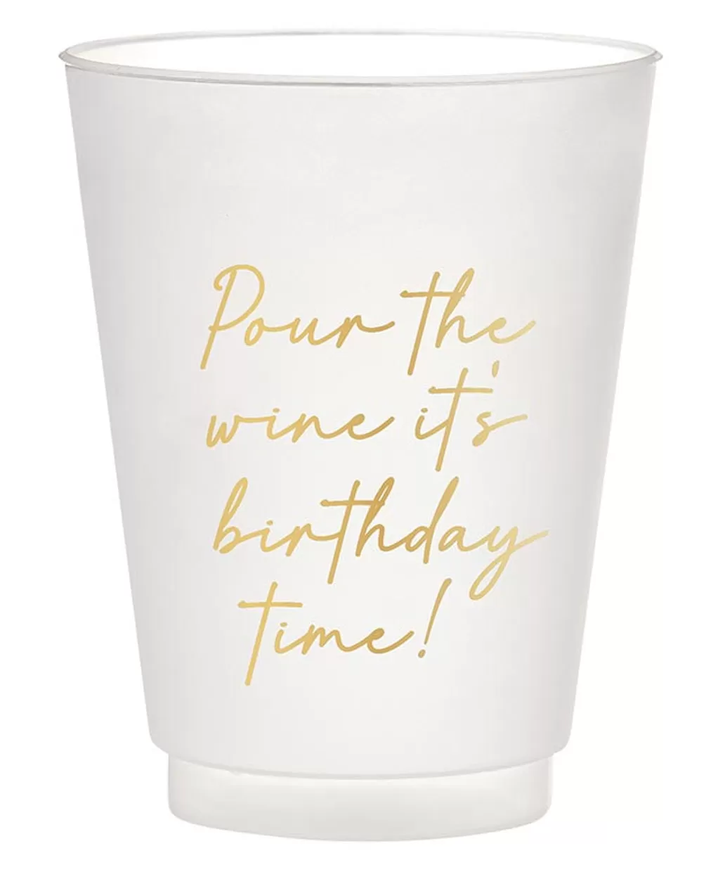 Frost Cups, Set of 6 - Pour The Wine It's Birthday Time