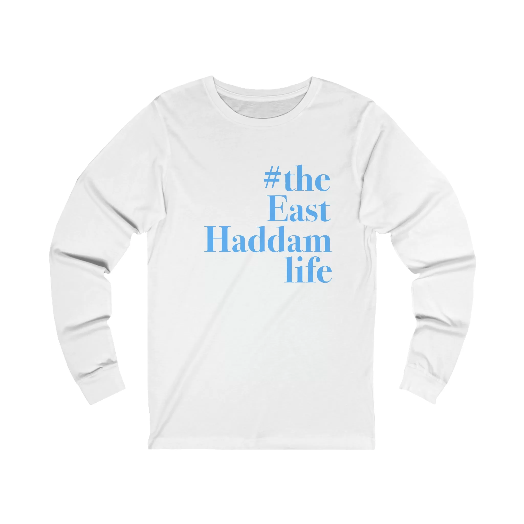 #theeasthaddamlife Unisex Jersey Long Sleeve Tee