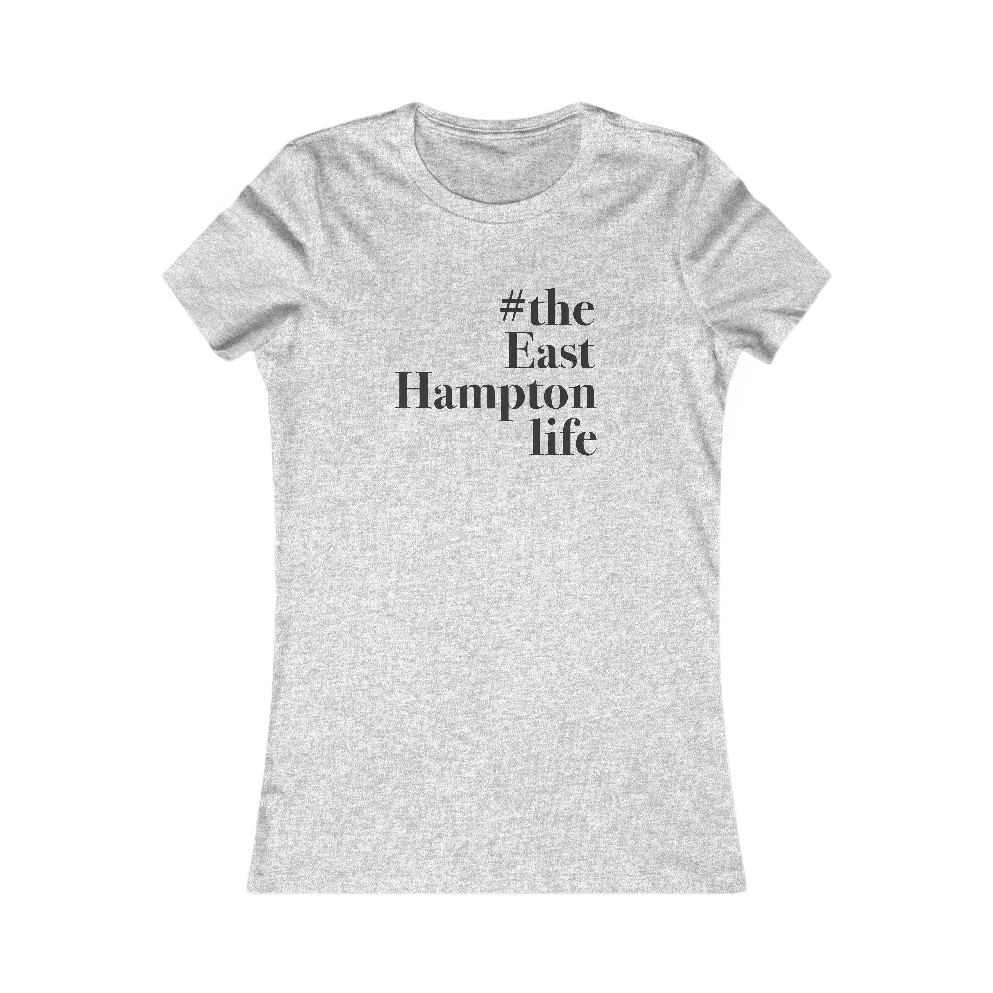 #theeasthamptonlife Women's Favorite Tee