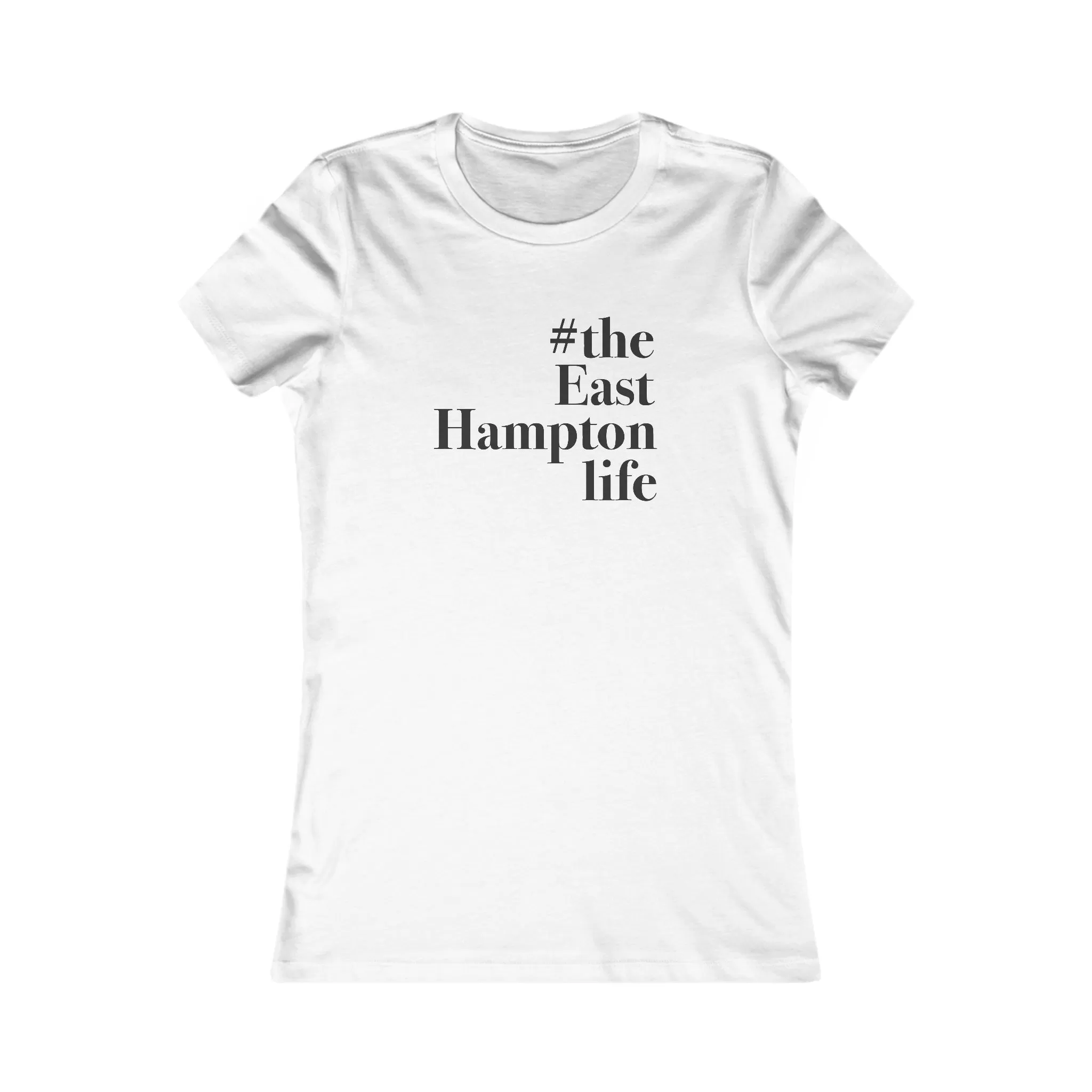 #theeasthamptonlife Women's Favorite Tee