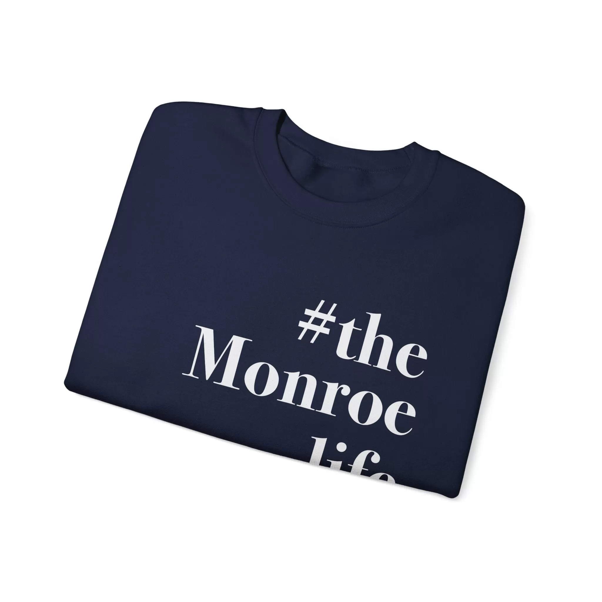 #themonroelife Unisex Heavy Blend™ Crewneck Sweatshirt